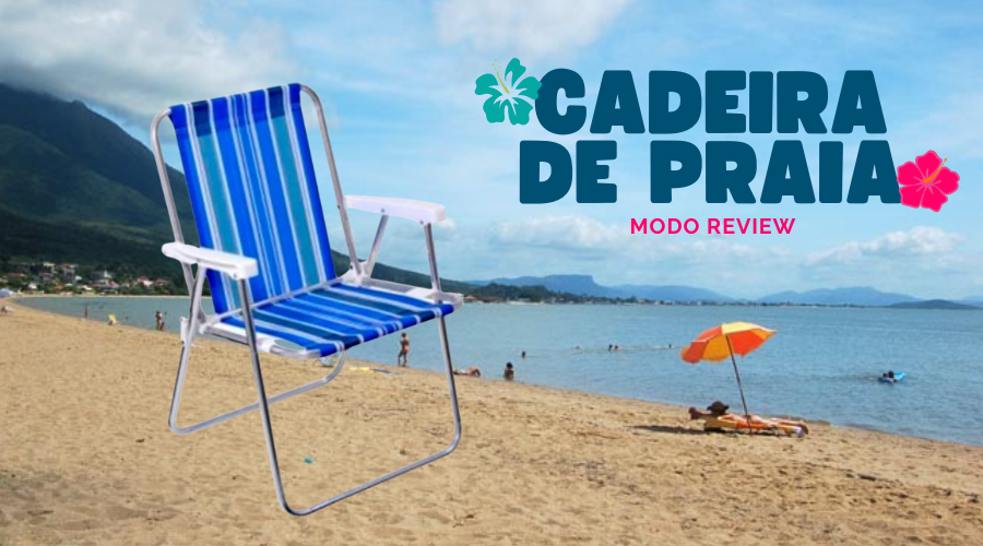 Relaxamento à Beira-Mar: Review da Cadeira de Praia em Alumínio Bel Fix – Cores Sortidas